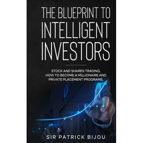 The Blueprint to Intelligent Investors