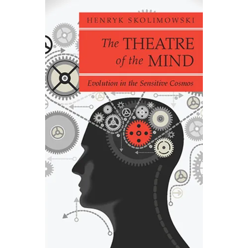 Theatre of the Mind: Evolution in the Sensitive Cosmos