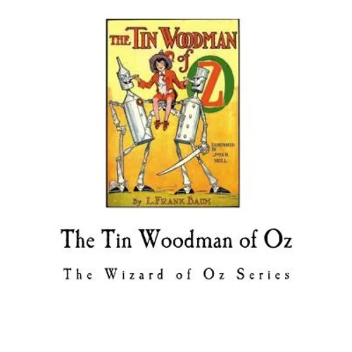 The Tin Woodman of Oz: The Wizard of Oz Series