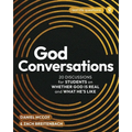 God Conversations: 20 Discussions for Students on Whether God is Real and What He's Like