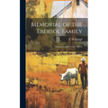 Memorial of the Ebersol Family: Ottawa, La Salle County, Illinois
