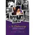 No Controversy: Celebrating the Life and Legacy of Sandra Clements