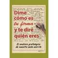Dime Cómo Es Tu Firma Y Te Diré Quién Eres: el análisis grafológico de nuestro sello escrito