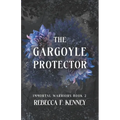 The Gargoyle Protector: An Immortal Warriors Romance