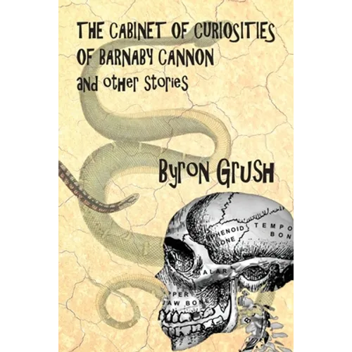 The Cabinet of Curiosities of Barnaby Cannon and Other Stories