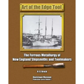 Art of the Edge Tool: The Ferrous Metallurgy of New England Shipsmiths and Toolmakers