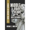 Middle Voice Verbs in the New Testament: Studies in Pauline Usage