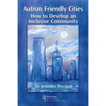 Autism Friendly Cities: How to Develop an Inclusive Community