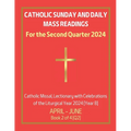 Catholic Sunday and Daily Mass Readings for the Second Quarter 2024: Catholic Missal, Lectionary with Celebrations of the Liturgical Year 2024 [Year B