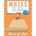 Mazes For Kids Age 8-10: Fun & challenging Maze activity Book For Kids