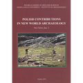 Polish Contributions in New World Archaeology (Fasc. 2)