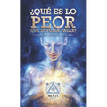 ¿Qué es lo peor que te puede pasar?: Manual Para Sanar Tu Alma