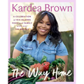 The Way Home: A Celebration of Sea Islands Food and Family with Over 100 Recipes