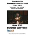 Ironworkers Apprenticeship Aptitude Test Prep: Ironworkers Apprenticeship Aptitude Study Guide and Practice Test Questions