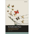 No Godforsaken Place: Prison Chaplaincy, Karl Barth, and Practicing Life in Prison