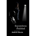 Escombros de realidad