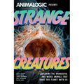 Strange Creatures: Exploring the Wonderful and Weird Animals That Share This Planet with Us (Animalogic, Exotic Animals Book)