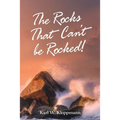The Rocks That Can't Be Rocked!