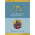 Words of Faith: A Vocabulary of Paul the Apostle
