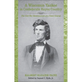 A Wisconsin Yankee in Confederate Bayou Country: The Civil War Reminiscences of a Union General