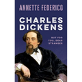 Charles Dickens: But for You, Dear Stranger