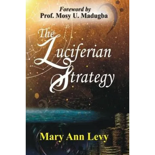 The Luciferian Strategy: Encouraging the Body of Christ to Occupy until He returns!
