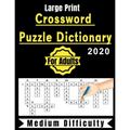 Crossword Puzzle Dictionary For Adults 2020: +90 Crossword Puzzles Medium Difficulty Large-Print