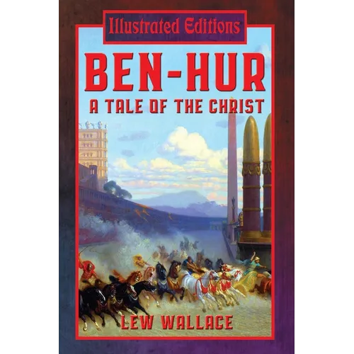 Ben-Hur: An Illustrated Book