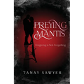 Preying Mantis: Forgiving is not forgetting