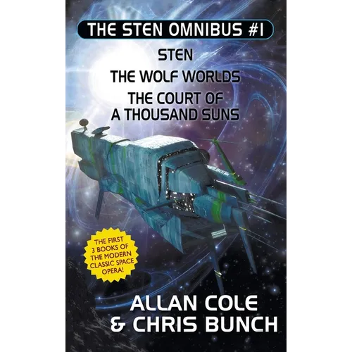 The Sten Omnibus #1: Sten, The Wolf Worlds, The Court of a Thousand Suns