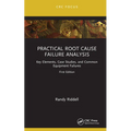 Practical Root Cause Failure Analysis: Key Elements, Case Studies, and Common Equipment Failures