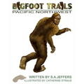 Bigfoot Trails: Pacific Northwest