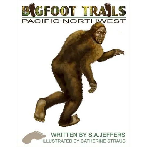 Bigfoot Trails: Pacific Northwest