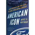 American Icon: Alan Mulally and the Fight to Save Ford Motor Company