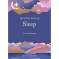 The Little Book of Sleep: The Art of Natural Sleep