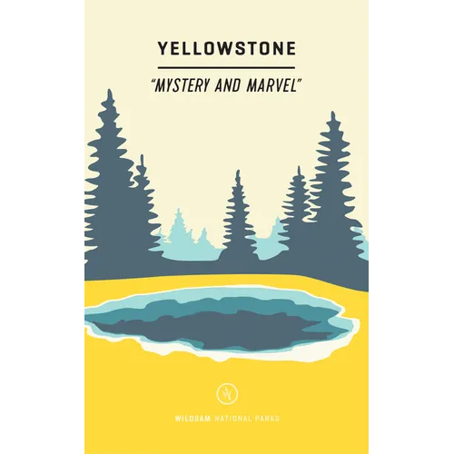 Wildsam Field Guides: Yellowstone