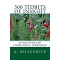 500 Tidbits of Insight: Living with and overcoming depression