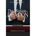 The Mission of the Deacon: Practical Guidelines for Aspirant C.O.G.I.C. Deacons