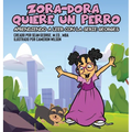 Zora-Dora Quiere Un Perro (Aprendiendo A Leer Con La Serie Georges)
