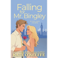 Falling for Mr. Bingley: A sweet and funny romantic comedy novella