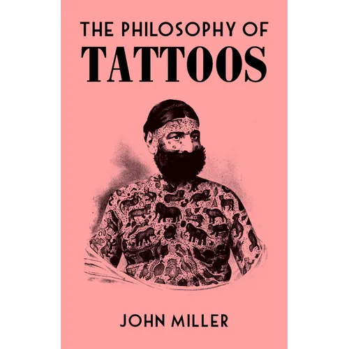 The Philosophy of Tattoos