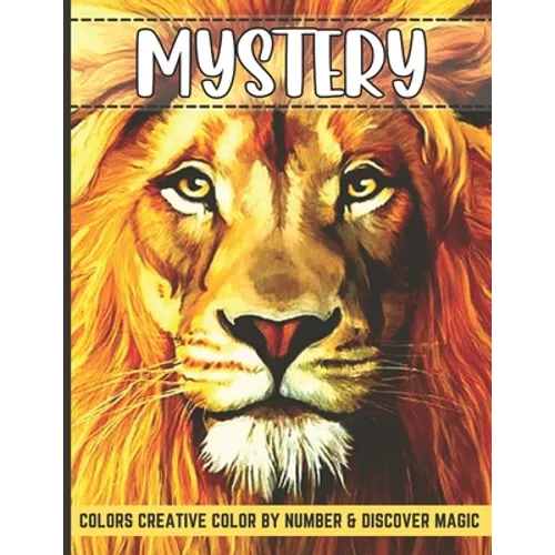 Mystery colors creative color by number & discover magic: Stress Relieving Patterns Color by Number Adult Coloring Book Mystery