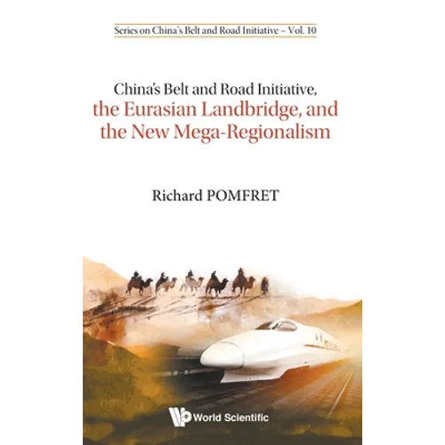 Chn Belt & Rd Initia, Eurasia Landbridge & New Mega-Regional
