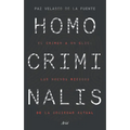 Homo Criminalis: El Crimen a Un CLIC: Los Nuevos Riesgos de la Sociedad Actual