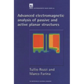 Advanced Electromagnetic Analysis of Passive and Active Planar Structures