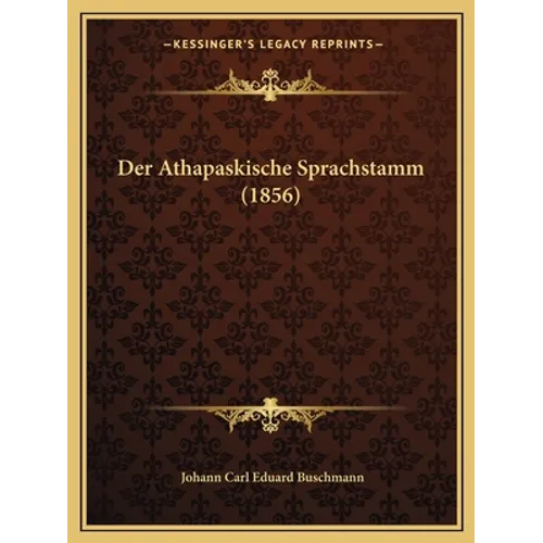 Der Athapaskische Sprachstamm (1856)