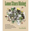 Lone Stars Rising: The Fifty People Who Turned Texas Into the Fastest-Growing, Most Exciting, And, Sometimes, Most Exasperating State in the Country