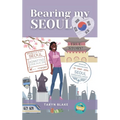 Bearing My Seoul: Tales of a Black American Girl in a Big Asian City