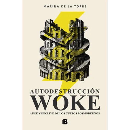 Autodestrucciã3n Woke / Woke Self-Destruction
