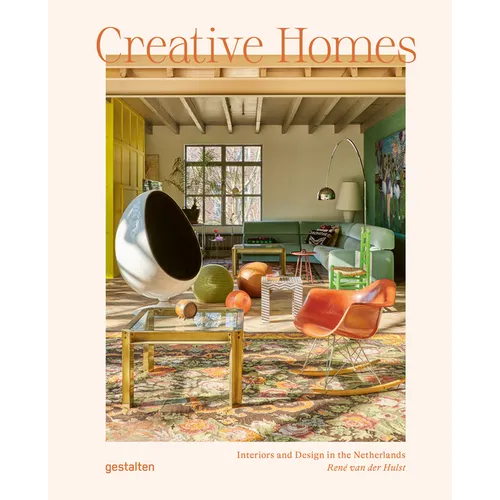 Creative Homes: Interiors and Design in the Netherlands